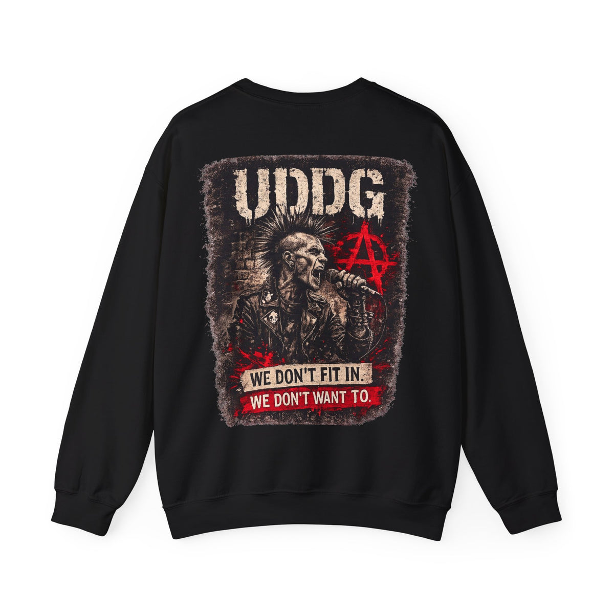 UDDG Riot Series 07 – We Don’t Fit In. We Don't Want to. Punk Sweatshirt