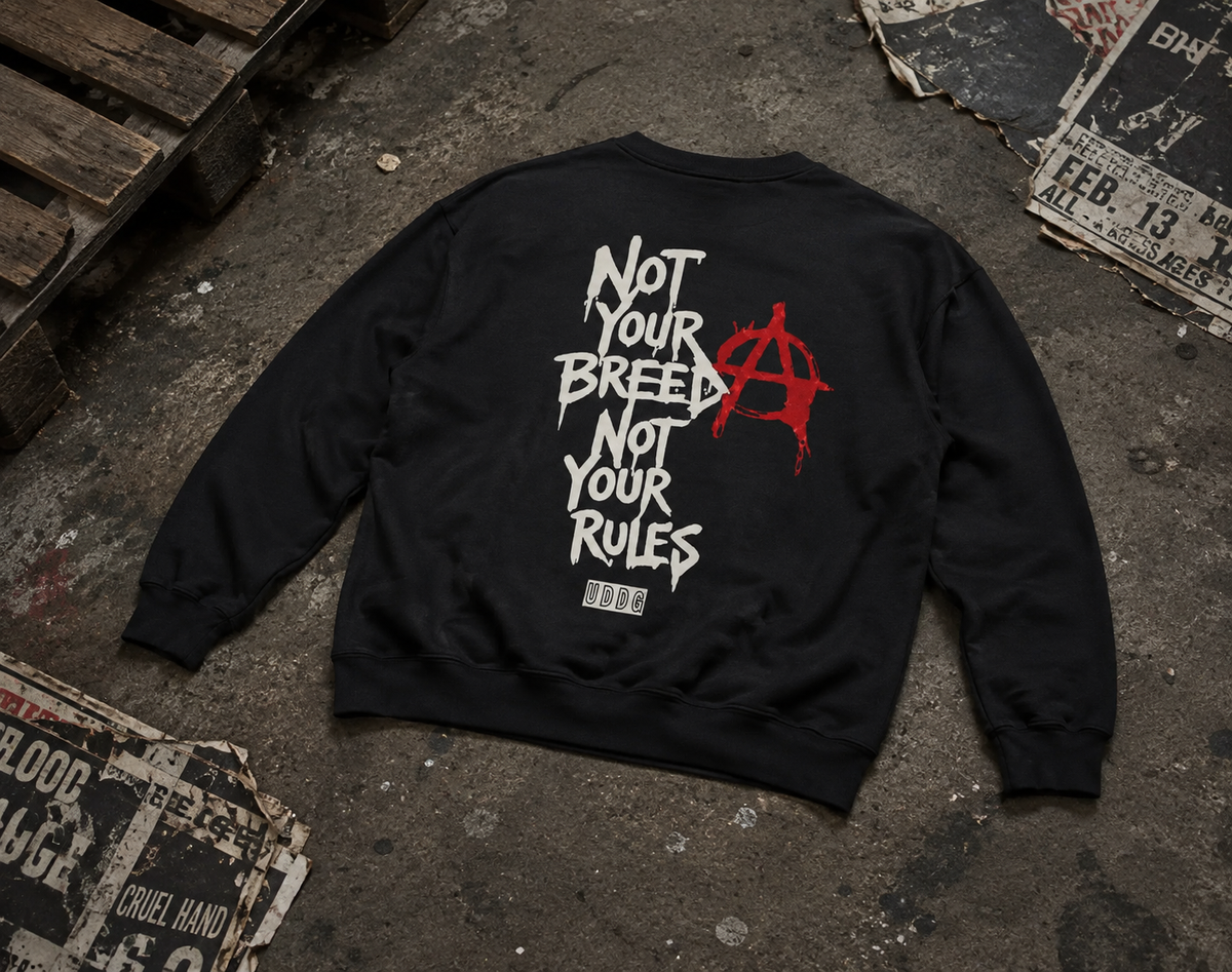 UDDG Noise Series 03 – Not Your Breed. Not Your Rules. Punk Sweatshirt