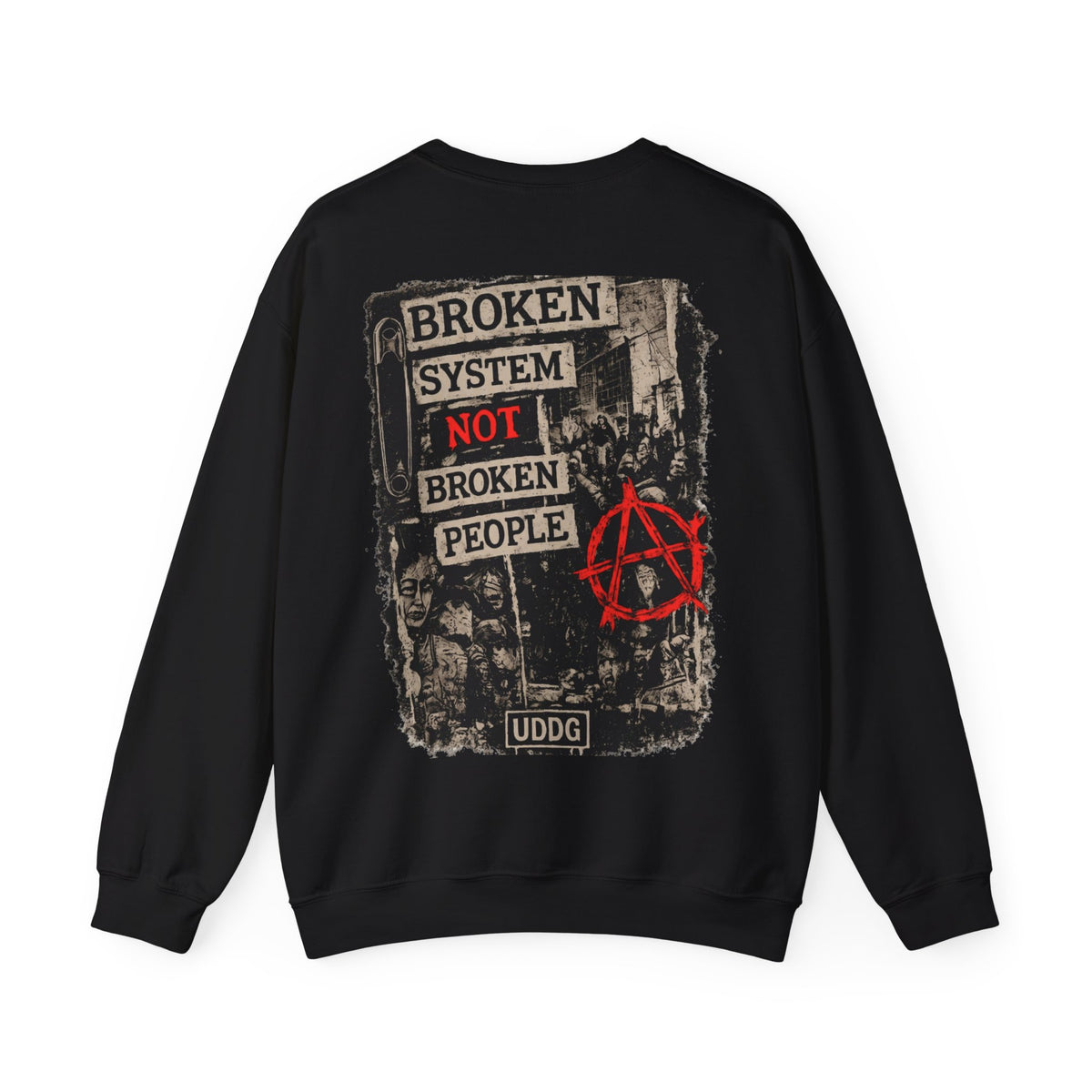 UDDG Riot Series 10 – Broken System. Not Broken People. Punk Sweatshirt