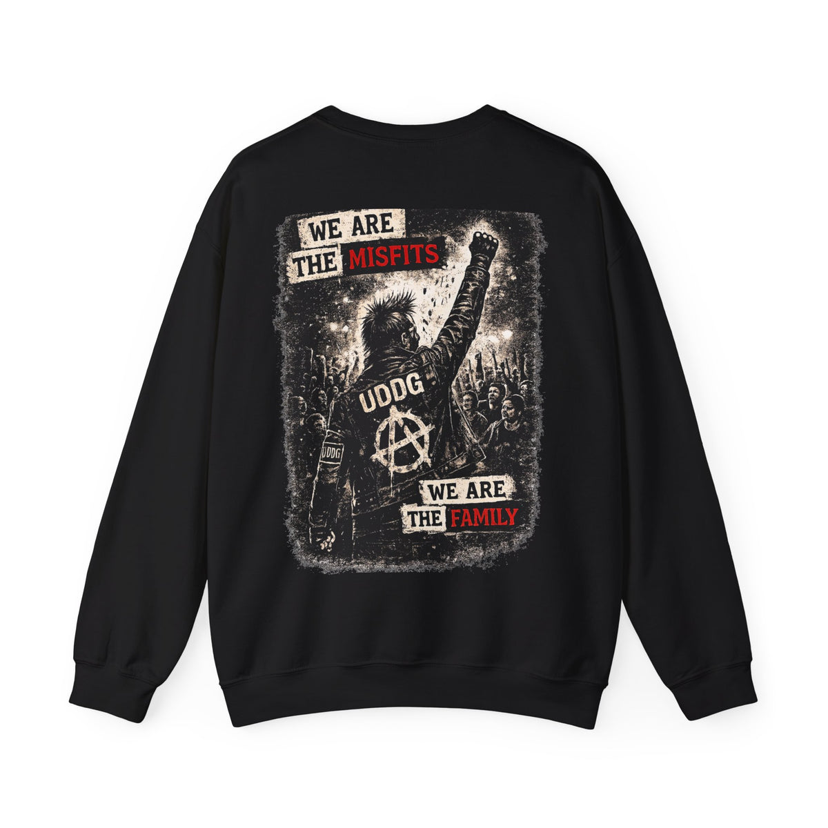 UDDG Riot Series 08 – We Are The Misfits. We Are the Family. Punk Sweatshirt